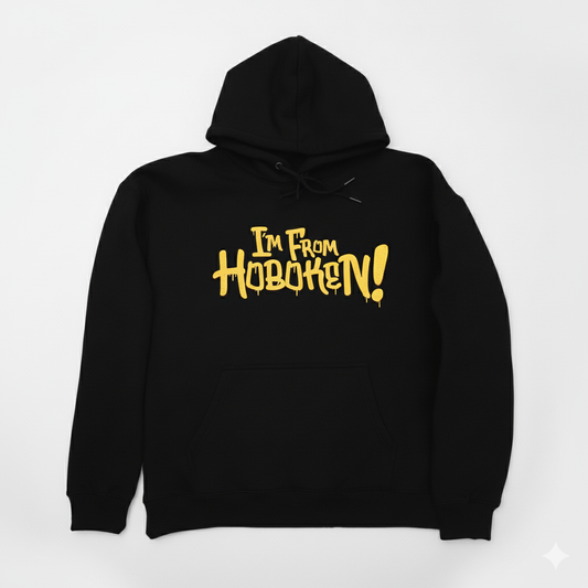 I’m From Hoboken Hoodie (Pre-Order)